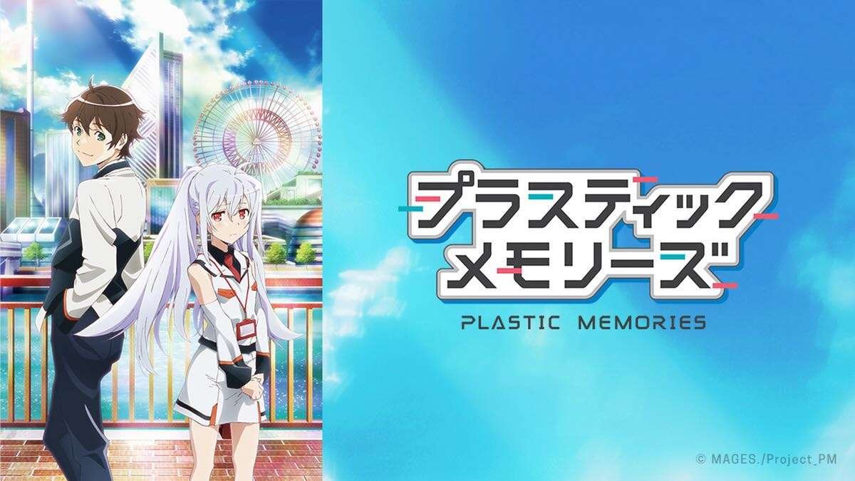 ~ Plastic Memories