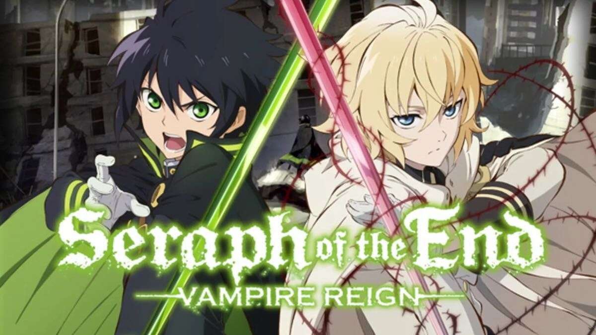 ~Seraph of the End- Vampire Reign